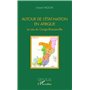 Autour de l'Etat-Nation en Afrique