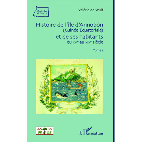 Histoire de l'île d'Annobon (Guinée Equatoriale) et de ses habitants