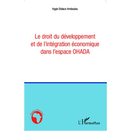 Le droit du développement et de l'intégration économique dans l'espace OHADA