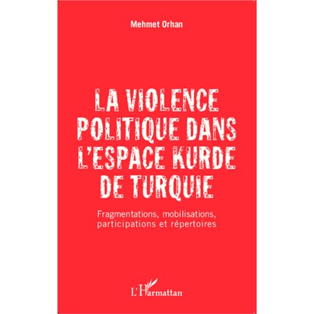 La violence politique dans l'espace kurde de Turquie