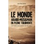 Le monde arabo-musulman en pleine tourmente