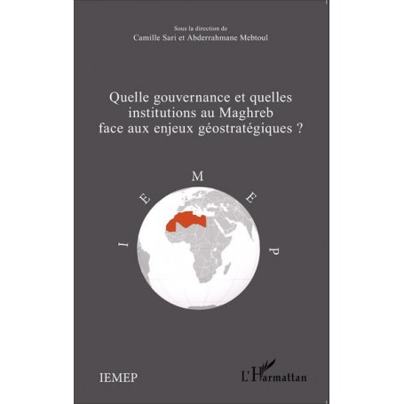 Quelle gouvernance et quelles institutions au Maghreb face aux enjeux géostratégiques?