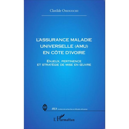 L'assurance Maladie Universelle (AMU) en Côte d'Ivoire