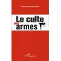 Le culte des armes