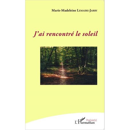 J'ai rencontré le soleil