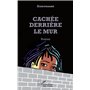 Cachée derrière le mur