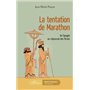 La tentation de Marathon