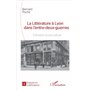 La Littérature à Lyon dans l'entre-deux-guerres