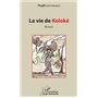 La vie de Koloké