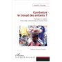 Combattre le travail des enfants ?