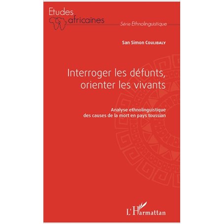Interroger les défunts, orienter les vivants
