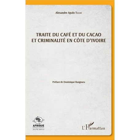 Traite du café et du cacao et criminalité en Côte d'Ivoire