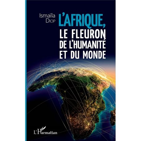 Afrique, le fleuron de l'humanité et du monde