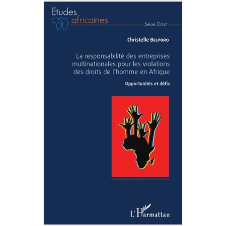 La responsabilité des entreprises multinationales pour les violations des droits de l'homme en Afrique