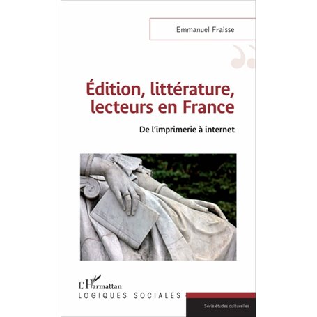Edition, littérature, lecteurs en France