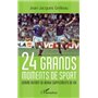 24 grands moments de sport