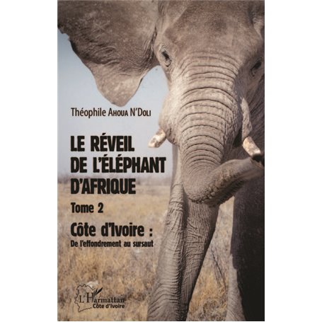 Le réveil de l'éléphant d'Afrique (Tome 2)