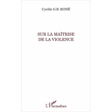 Sur la maîtrise de la violence