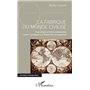 La fabrique du monde civilisé