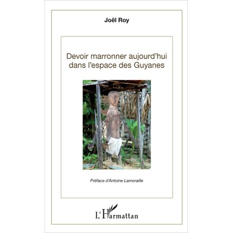 Devoir marronner aujourd'hui dans l'espace des Guyanes