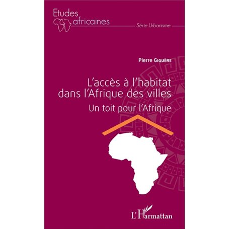 L'accès à l'habitat dans l'Afrique des villes