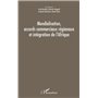 Mondialisation, accords commerciaux régionaux et intégration de l'Afrique