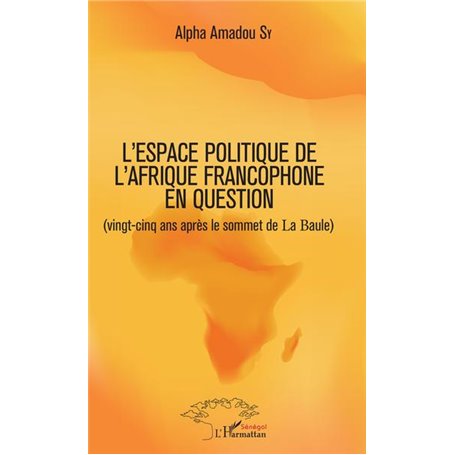 L'espace politique de l'Afrique francophone en question