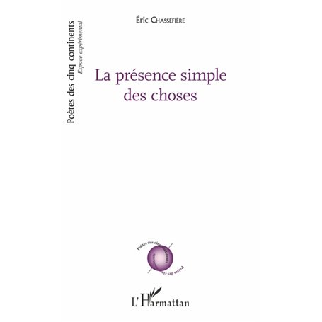 La présence simple des choses