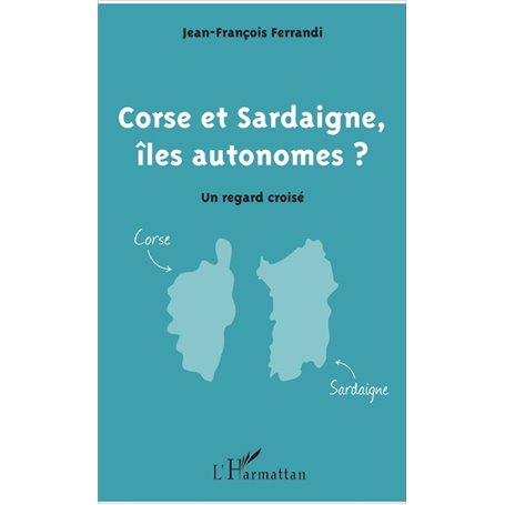 Corse et Sardaigne, îles autonomes ?