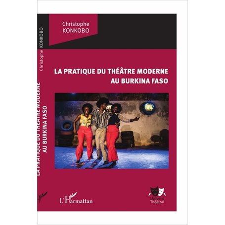 La pratique du théâtre moderne au Burkina Faso
