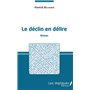 Le déclin en délire