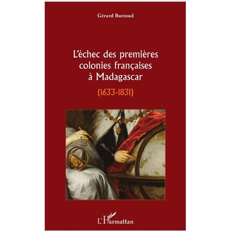 L'échec des premières colonies françaises à Madagascar
