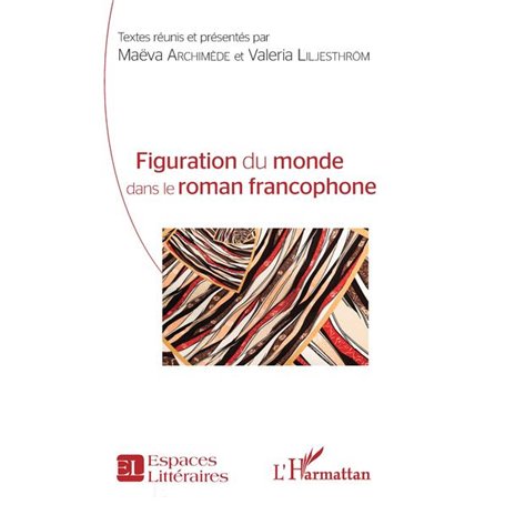 Figuration du monde dans le roman francophone