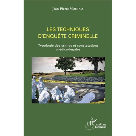 Les techniques d'enquête criminelle