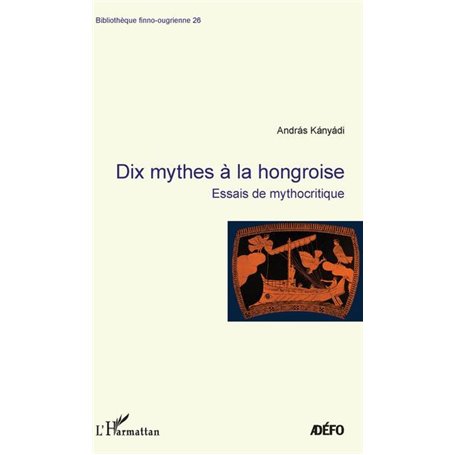 Dix mythes à la hongroise