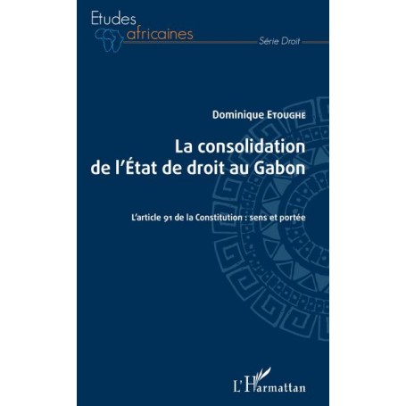 La consolidation de l'Etat de droit au Gabon