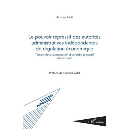 Pouvoir répressif des autorités administratives indépendantes de régulation économique