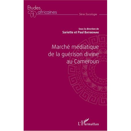 Marché médiatique de la guérison divine au Cameroun