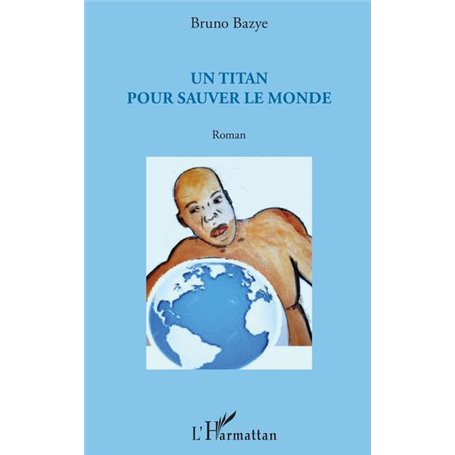 Un titan pour sauver le monde