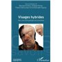 Visages hybrides