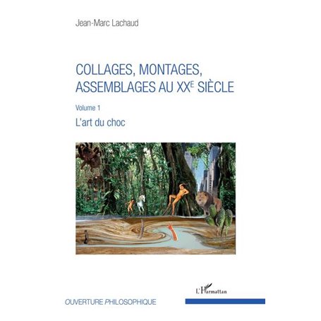 Collages, montages, assemblages au XXe siècle