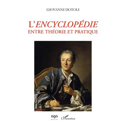 L'Encyclopédie entre théorie et pratique