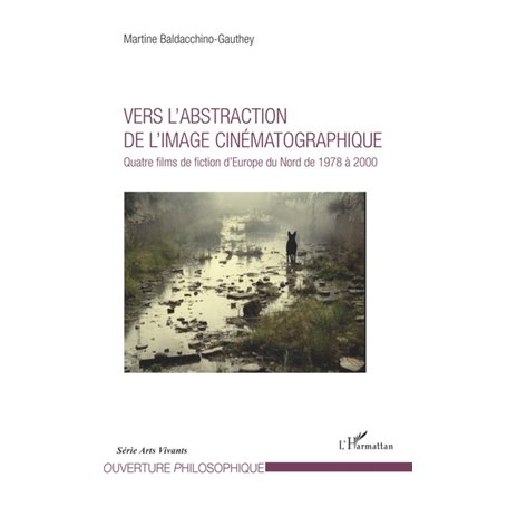 Vers l'abstraction de l'image cinématographique