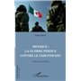 Mexique : la guerre perdue contre le narcotrafic