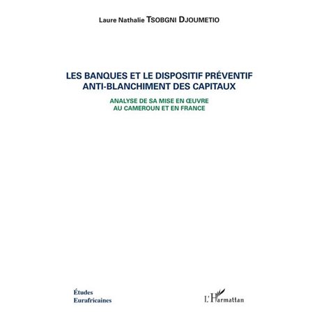 Les banques et le dispositif préventif anti-blanchiment des capitaux