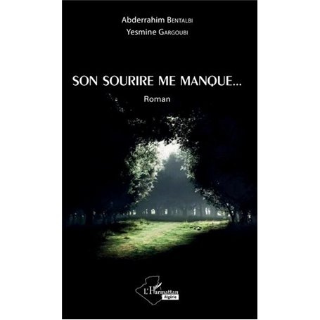 Son sourire me manque