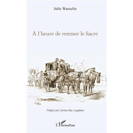 À l'heure de remiser le fiacre