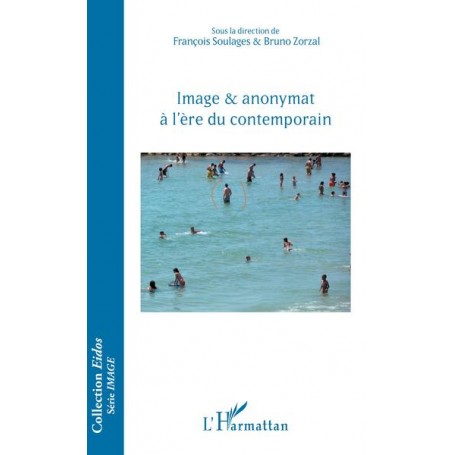Image & anonymat à l'ère du contemporain