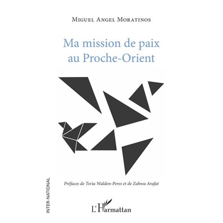 Ma mission de paix au Proche-Orient