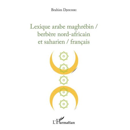 Lexique arabe maghrébin / berbère nord-africain et saharien / français